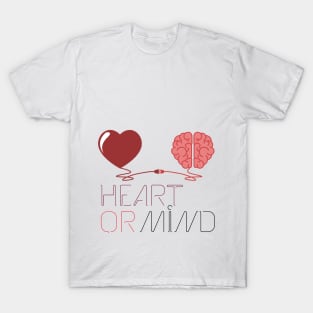 Heart or mind T-Shirt